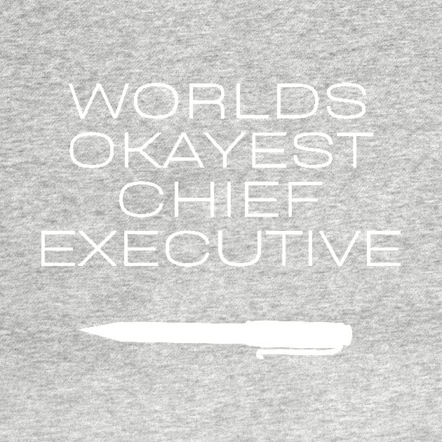 World okayest chief executive by Word and Saying